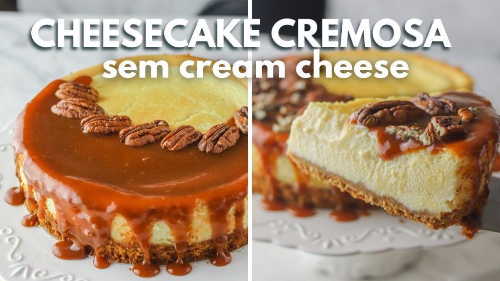 CHEESECAKE CREMOSA SEM CREAM CHEESE | COM CARAMELO SALGADO (SALTED CARAMEL CHEESECAKE) – MARAVILHOSA