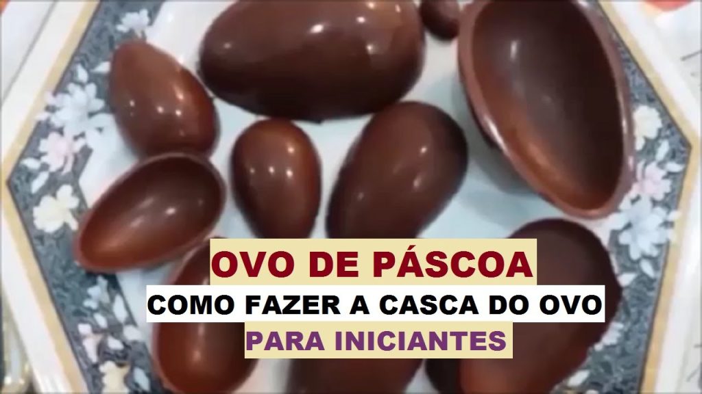 OVO DE PÁSCOA A CASCA DO OVO COMO FAZER